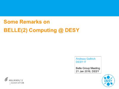 Some Remarks on BELLE(2) Computing @ DESY Andreas Gellrich DESY IT Belle Group Meeting