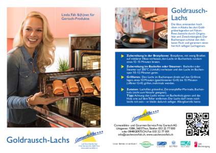 GoldrauschLachs  Linda Fäh fä(h)net für Gertsch-Produkte  Die Idee, entstanden hoch