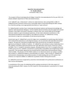 Award for Internationalization  Dr. Claude Caldwell  Convocation May 6, 2011       The recipient of Nova Scotia Agricultural College’s Award for Internationalization for the year 2011 is Dr.