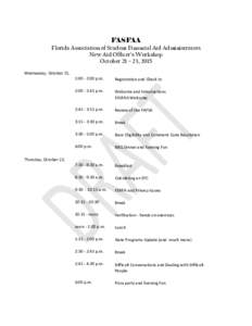 FASFAA Florida Association of Student Financial Aid Administrators New Aid Officer’s Workshop October 21 – 23, 2015 Wednesday, October 21, 1:00 - 2:00 p.m.