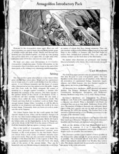 Armageddon Introductory Pack  Introduction Welcome to the Armageddon demo pack. Here you will find everything you need to begin playing the acclaimed game of modern magic and dark secrets. Simply read through this