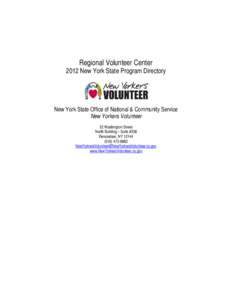 Regional Volunteer Center 2012 New York State Program Directory New York State Office of National & Community Service New Yorkers Volunteer 52 Washington Street