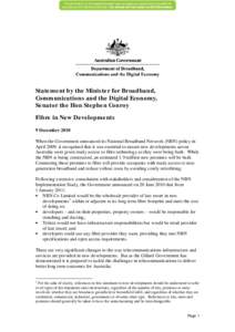 Statement by the Minister for Broadband, Communications and the Digital Economy, Senator the Hon Stephen Conroy Fibre in New Developments 9 December 2010 When the Government announced its National Broadband Network (NBN)