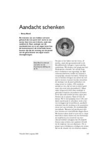 Aandacht schenken – Betty Bland De meesten van ons hebben wel eens gehoord dat een parel zich vormt in een oester door iets wat irriteert, zoals een zandkorrel. Naar analogie van dit