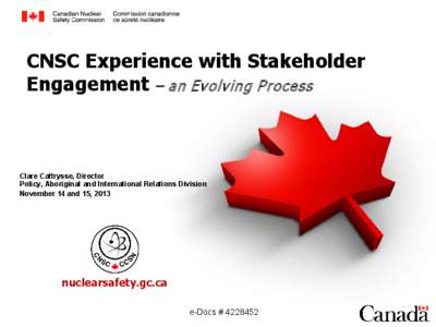 Stakeholder Engagement in Canadian Nuclear Projects – the Regulator’s Experience