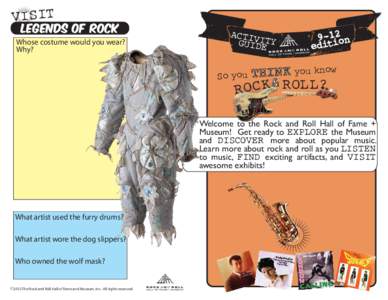 I Legends of Rock VISIT Whose costume would you wear? Why?