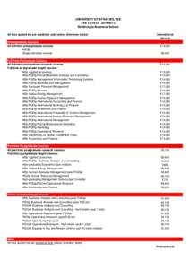 UNIVERSITY OF STRATHCLYDE FEE LEVELS[removed]Strathclyde Business School All fees quoted are per academic year unless otherwise stated. Undergraduate Courses All full-time undergraduate courses