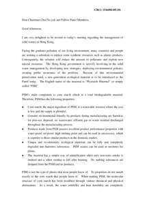 CB[removed])  Dear Chairman Choi So-yuk and Fellow Panel Members, Good Afternoon. I am very delighted to be invited to today’s meeting regarding the management of solid wastes in Hong Kong.