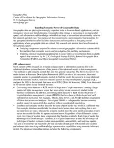 Mingzhen Wei Center of Excellence for Geographic Information Science U. S. Geological Survey [removed] Enabling Semantic Power of Geographic Data Geographic data are playing increasingly important roles in location-b