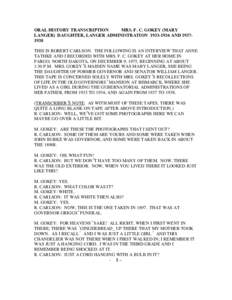 ORAL HISTORY TRANSCRIPTION MRS. F. C. GOKEY (MARY LANGER) DAUGHTER, LANGER ADMINISTRATION[removed]AND[removed]THIS IS ROBERT CARLSON. THE FOLLOWING IS AN INTERVIEW THAT ANNE TATHKE AND I RECORDED WITH MRS. F. C. GOKEY