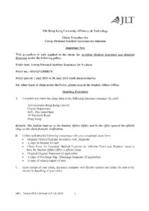 Accident & Health Insurance Claim Form  意 外 及 醫 療 保 險 索 償 申 請 表 This form must be completed truthfully and accurately. If the space is not enough or no applicable field available, please supplem