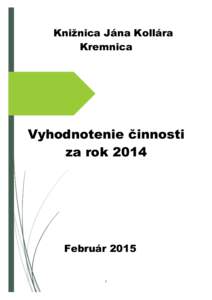 Knižnica Jána Kollára Kremnica Vyhodnotenie činnosti za rok 2014