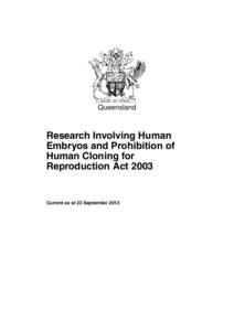 Queensland  Research Involving Human Embryos and Prohibition of Human Cloning for Reproduction Act 2003