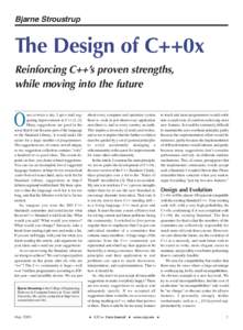 Bjarne Stroustrup  The Design of C++0x Reinforcing C++’s proven strengths, while moving into the future