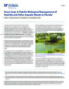 BUL867  Grass Carp: A Fish for Biological Management of Hydrilla and Other Aquatic Weeds in Florida1 David L. Sutton, Vernon V. Vandiver Jr., and Jeffrey E. Hill2