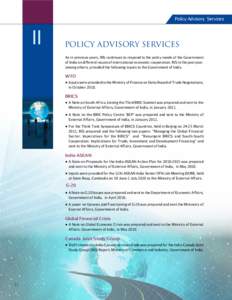 Policy Advisory Services  II Policy Advisory Services As in previous years, RIS continues to respond to the policy needs of the Government