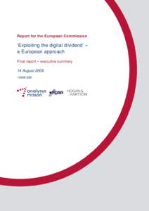 Report for the European Commission  ‘Exploiting the digital dividend’ – a European approach Final report – executive summary 14 August 2009