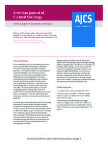 American Journal of Cultural Sociology www.palgrave-journals.com/ajcs/ Editors: Jeffrey C. Alexander, Yale University, USA; Ronald N. Jacobs, University at Albany, State University of New York, USA and Philip Smith, Yale