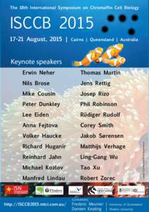 The 18th International Symposium on Chromaffin Cell Biology  ISCCBAugust, 2015 |  Cairns | Queensland | Australia