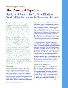 Reform Support Network  The Principal Pipeline Highlights of Race to the Top State Efforts to Develop Effective Leaders for Turnaround Schools The goal of this document is to provide