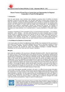 International Forest Fire News (IFFN) No. 31 (July – December 2004, Recent Trends of Forest Fires in Central Asia and Opportunities for Regional Cooperation in Forest Fire Management 1. Introduction Over the