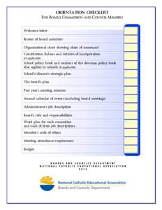 ORIENTATION CHECKLIST FOR BOARD, COMMISSION AND COUNCIL MEMBERS Welcome letter Roster of board members Organizational chart showing chain of command