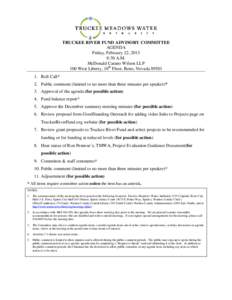 TRUCKEE RIVER FUND ADVISORY COMMITTEE AGENDA Friday, February 22, 2013 8:30 A.M. McDonald Carano Wilson LLP 100 West Liberty, 10th Floor, Reno, Nevada 89501