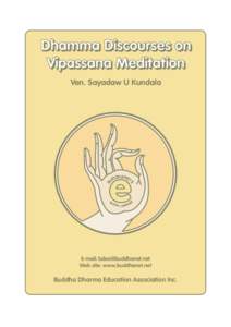 Dhamma Discourses on Vipassana Meditation Ven. Sayadaw U Kundala BO