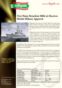 New Flame Retardent Mille-tie Receives British Military Approval Millepede International Ltd (ASX: MPD), the Perth based plastic fastener innovation company, has received British Ministry of Defence (MOD) approval and ce