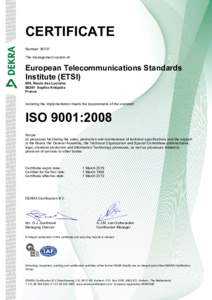 Standards organizations / KEMA / ISO / Public key certificate / European Telecommunications Standards Institute / Evaluation / Arnhem / Technology / Management / Quality / Science and technology in Germany / Dekra