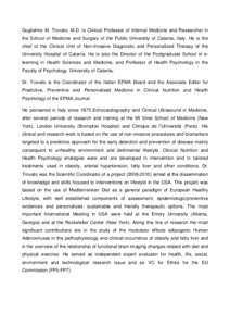 Guglielmo M. Trovato, M.D. is Clinical Professor of Internal Medicine and Researcher in the School of Medicine and Surgery of the Public University of Catania, Italy. He is the chief of the Clinical Unit of Non-Invasive 