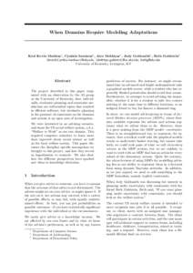 When Domains Require Modeling Adaptations  Krol Kevin Mathias∗, Cynthia Isenhour†, Alex Dekhtyar∗ , Judy Goldsmith∗ , Beth Goldstein‡ {kevin9,Cynthia.Isenhour}@uky.edu, {dekhtyar,goldsmit}@cs.uky.edu, bethg@uky