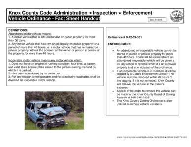 Knox County Code Administration Inspection Vehicle Ordinance - Fact Sheet Handout DEFINITIONS: Abandoned motor vehicle means: 1. A motor vehicle that is left unattended on public property for more than 30 days.