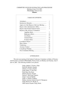 COMMITTEE ON RULES OF PRACTICE AND PROCEDURE Meeting of June 9-10, 2003 Philadelphia, Pennsylvania Minutes  TABLE OF CONTENTS