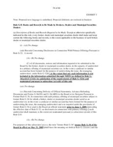 54 of 66 EXHIBIT 5 Note: Proposed new language is underlined. Proposed deletions are enclosed in brackets Rule G-8: Books and Records to Be Made by Brokers, Dealers and Municipal Securities Dealers (a) Description of Boo