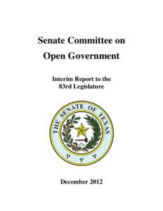 Senate Committee on Open Government Interim Report to the 83rd Legislature  December 2012