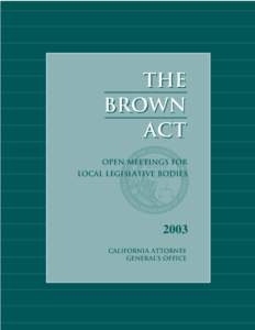 THE BROWN ACT Open MEETINGS FOR LOCAL LEGISLATIVE BODIES
