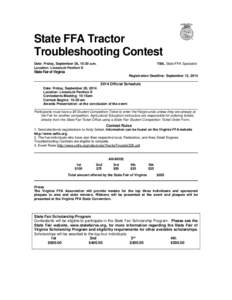 State FFA Tractor Troubleshooting Contest Date: Friday, September 26, 10:30 a.m. Location: Livestock Pavilion II  TBA, State FFA Specialist