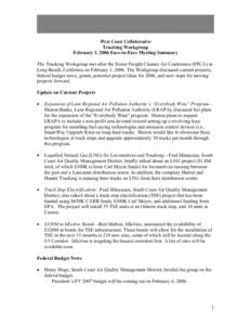 West Coast Collaborative Trucking Workgroup February 1, 2006 Face-to-Face Meeting Summary The Trucking Workgroup met after the Faster Freight Cleaner Air Conference (FFCA) in Long Beach, California on February 1, 2006. T