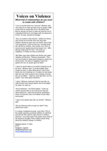 Voices on Violence What kind of relationships do you want to create with children? “I am so scared when he is around,” Rehana said. “He looks at me with hot eyes even if I laugh a little louder than he would like m