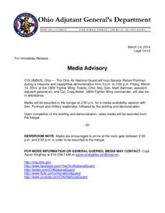 March 14, 2014 Log# 14-10 For Immediate Release Media Advisory COLUMBUS, Ohio — The Ohio Air National Guard will host Senator Robert Portman