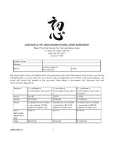 CONTEMPLATIVE MIND MEMBER ENROLLMENT AGREEMENT New York Zen Center for Contemplative Care 119 West 23rd street, Suite 401 New York, NY1087