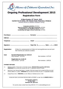 Ongoing Professional Development 2015 Registration Form 9.30am Sunday 15th March, 2015 Comfort Inn & Suites, 281 Kessels Road, Robertson, Brisbane (Activities delivered by Australian Celebrations Training) Compulsory Act