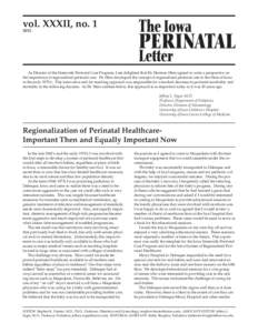 vol. XXXII, no[removed]As Director of the Statewide Perinatal Care Program, I am delighted that Dr. Herman Hein agreed to write a perspective on the importance of regionalized perinatal care. Dr. Hein developed the conce