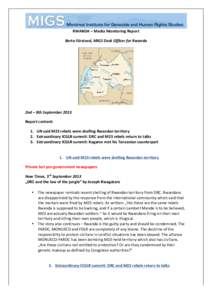 RWANDA	
  –	
  Media	
  Monitoring	
  Report	
   Berta	
  Fürstová,	
  MIGS	
  Desk	
  Officer	
  for	
  Rwanda	
     2nd	
  –	
  8th	
  September	
  2013	
   Report	
  content:	
  