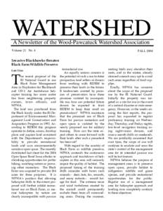 WATERSHED A Newsletter of the Wood-Pawcatuck Watershed Association Volume 21 No. 4  FALL 2004