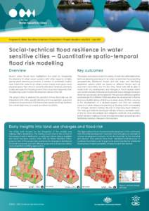 Program B: Water Sensitive Urbanism | Project B4.1 | Project duration: July[removed]July[removed]Social-technical flood resilience in water sensitive cities — Quantitative spatio-temporal flood risk modelling Overview