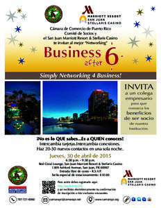Cámara de Comercio de Puerto Rico Comité de Socios y el San Juan Marriott Resort & Stellaris Casino te invitan al mejor “Networking”  Simply Networking 4 Business!