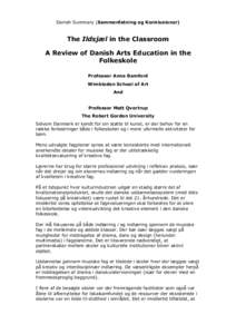 Danish Summary (Sammenfatning og Konklusioner)  The Ildsjæl in the Classroom A Review of Danish Arts Education in the Folkeskole Professor Anne Bamford