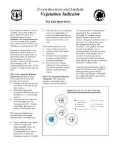 Forest Inventory and Analysis  Vegetation Indicator FIA Fact Sheet Series  The Vegetation Indicator is a set of